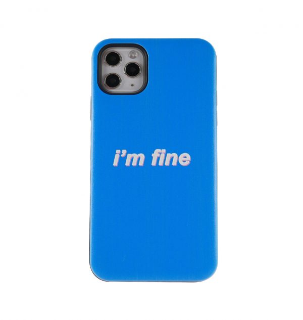 Blue phone case with ´I´m fine´ printed on the front